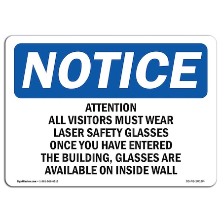 OSHA Notice Sign, Attention All Visitors Must Wear Laser Safety, 24in X 18in Rigid Plastic